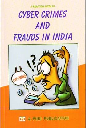 CYBER CRIMES AND FRAUDS IN INDIA Edition 2023