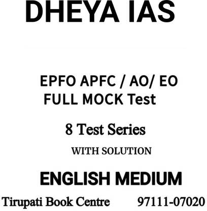 EPFO APFC / AO/ EO फुल मॉक टेस्ट लेटेस्ट 8 टेस्ट सीरीज़ 2023 बाय धेया IAS विथ सॉल्यूशन सिविल सर्विस प्रिपरेशन फोटोकॉपी 2024