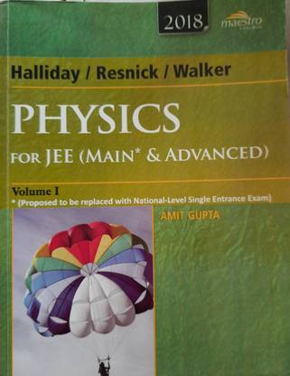 Halliday/Resnick/Walker
PHYSICS
for JEE(MAIN AND ADVANCED)
VOLUME 1
AMIT GUPTA
