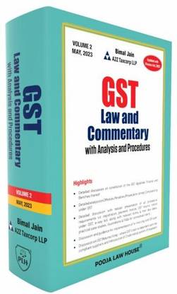 Pooja Law House GST Law And Commentary With Analysis And Procedures (Set Of 4 Volumes) By Bimal Jain And A2Z Taxcorp LLP Edition May 2023