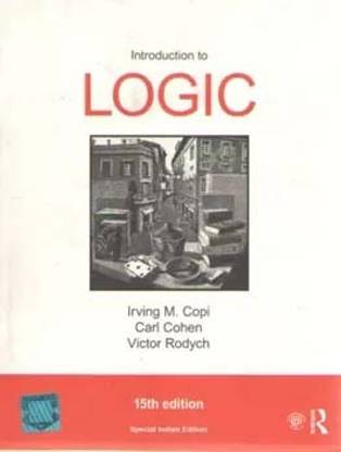 Introduction To Logic BY IRVING M COPI, CARL COHEN,VICTOR RODYCH