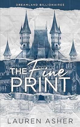 The Fine Print (Dreamland Billionaires Book 1) Paperback