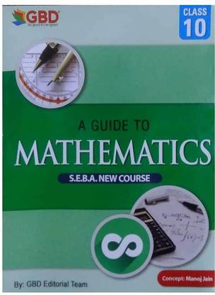 GBD Gude Series | Mathematics Guide | English Medium | Class 10 (X) | SEBA And NCERT | Prepared Based On New Syllabus Of 2023 | Assam