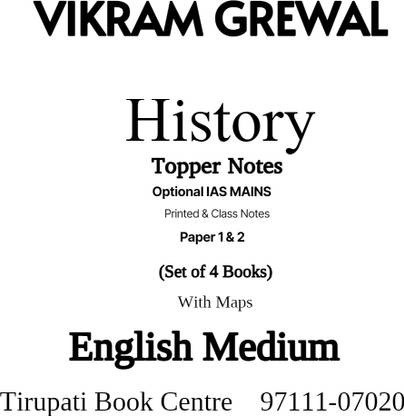 Topper Notes History Optional IAS Mains Printed & Class Notes Paper 1 & 2 By Vikram Grewal With Map Set Of 4 Books Civil Service Preparation 2023