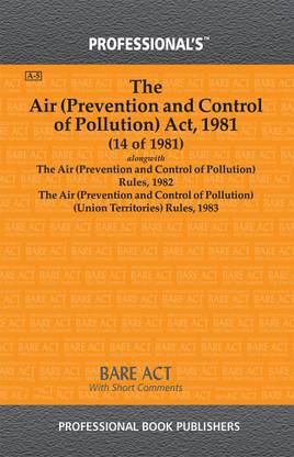 Air (Prevention And Control Of Pollution) Act, 1981 As Amended By Jan Vishwas (Amendment Of Provisions) Act, 2023 Alongwith Rules