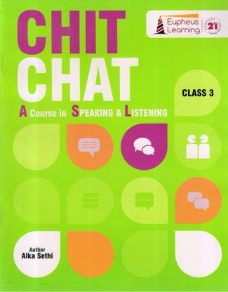 CHIT CHAT Class - 3 A Course In Speaking & Listening