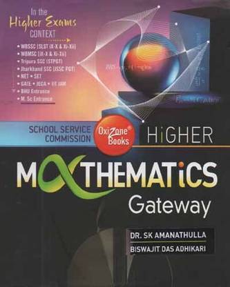 Higher Mathematics Gateway For School Service Commission By Dr.sk Amanathulla, Biswajit Das Adhikari