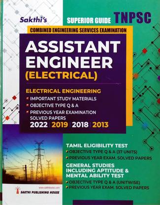 TNPSC Assistant Engineer In Electrical Engineering (ENGLISH) Combined Engineering Services Examination Guide | TANGEDCO, PWD | Tamil Eligibility Test | General Studies (Including Aptitude & Mental Ability) | Important Study Materials, Objective Type Q & A, Previous Exam. Solved Papers | Latest