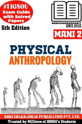 IGNOU MANI 2 Help Book Physical Anthropology (5th Edition) (IGNOU Study Notes/Guidebook Chapter-Wise) For Exam Preparations With Solved Latest Previous Year Question Papers (New Syllabus) IGNOU MAAN 1st Year IGNOU MA Anthropology Mani2