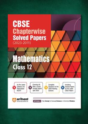 CBSE Mathematics Chapterwise Solved Papers 2023-2010 Class 12th