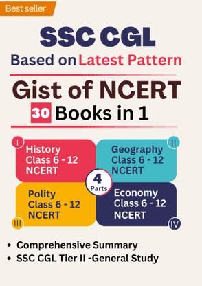 SSC CGL General Awareness - Gist Of NCERT 30 Books In 1 - Class 6 To 12 - History, Polity, Economy, Geography- General Study