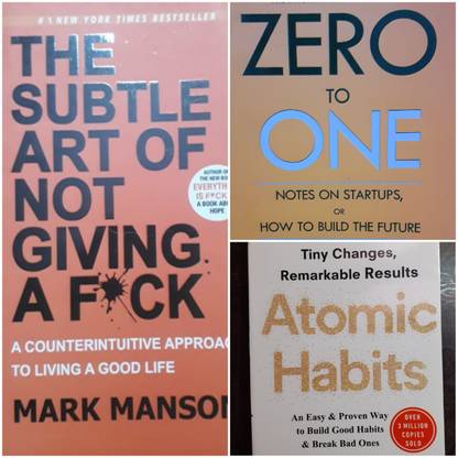 The Subtle Art Of Not Giving A Fuck + Zero To One + Atomic Habits