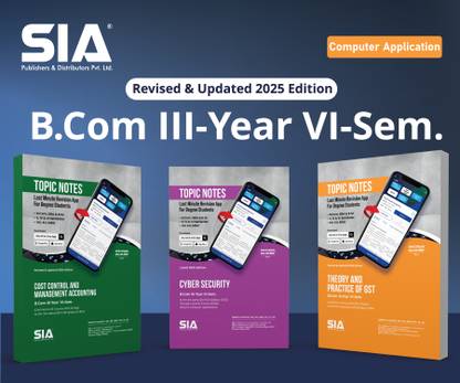 B.Com III-Year VI-Sem (Computer Application) (Cost Control And Management Accounting, Theory And Practice Of GST, Cyber Security) (Set Of 3 Books) Revised & Updated 2025 Edition