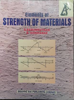 Elements Of Strength Of Materials By S. Ramamrutham, R. Narayanan