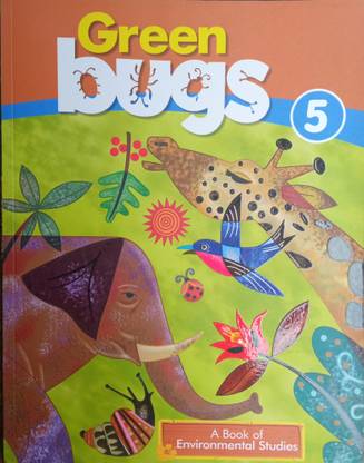 Green Bugs A Book Of Environmental Studies Book 5