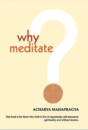 Why Meditate	?