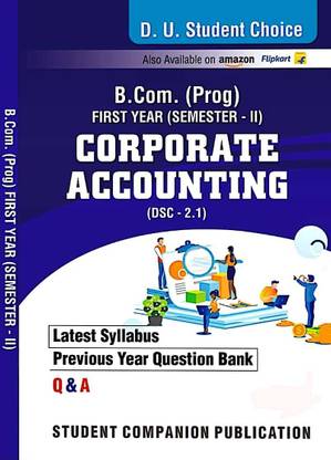 Student Choice Delhi University B Com Prog 1st Year Corporate Accounting DSC 2.1 Semester 2 Applicable SOL & Regular Colleges NCWEB Previous Years Papers UGCF/NEP
