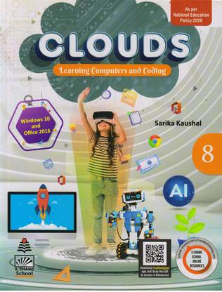 S Chand CLOUDS FOR CLASS - 8
(Learning Computers And Coding)