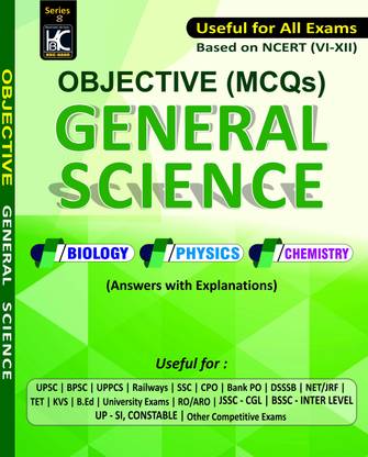Objective General Science | Answers With Explanations | Based On NCERT VI-XII