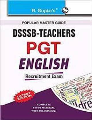 DSSSB: English (PGT) Teachers Recruitment Exam Guide: Teachers PGT English