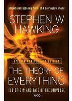 The Illustrated Theory Of Everything: The Origin And Fate Of The Universe
Book By Stephen Hawking / 2006 / Paper Back / English .

The Theory Of Everything Is A Series Of Lectures Given By Stephen Hawking. The Goal Of These Lectures Is To Outline What Scientists Believe Is The History Of The Universe. As A Result, He Offers A History Of Science's Understanding Of The Universe