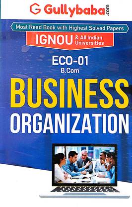 IGNOU GPH Help Guide (ECO-01, Business Organixation)