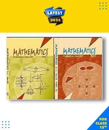 NCERT Mathematics Textbook For Class 12 -Part 1 & 2 -Set Of 2 Books[2023] Hardcover, NCERT|New Latest Edition For 2025-2026