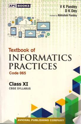 Apc Textbook Of INFORMATICS PRACTICES Code 065 CBSE Class - 11