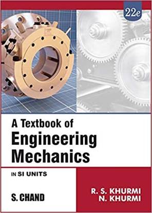 A Textbook Of Engineering Mechanics By R.s. Khurmi & N.khurmi