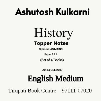 Topper Notes History Optional IAS Mains Printed Notes Paper 1 & 2 By Ashutosh Kulkarni Air 44 CSE 2019 Set Of 4 Books Civil Service Preparation 2023