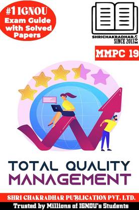 IGNOU MMPC 19 सॅाल्व्ड गेस पेपर्स फ्रॉम IGNOU स्टडी मटेरियल/हेल्प बुक/गाइडबुक टाइट्ल्ड टोटल क्वालिटी मैनेजमेंट फॉर एग्ज़ाम प्रीपेरेशंस (लेटेस्ट सिलेबस) IGNOU MBA न्यू सिलेबस Mmpc19