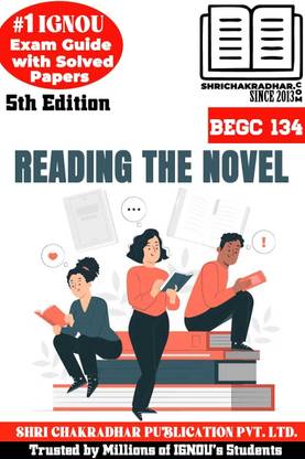 IGNOU BEGC 134 Help Book Reading The Novel 5th Edition (IGNOU Study Notes/Guidebook Chapter-Wise) For Exam Studies With Solved Previous Year Question Papers IGNOU BAG English Begc134