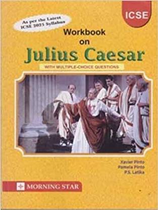Workbook On Julius Caesar (With Multiple Choice Questions) For ICSE Class 9 & 10 (As Per The Latest ICSE 2025 Syllabus)