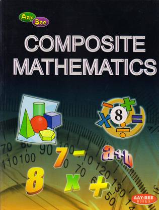 Aay Bee COMPOSITE MATHEMATICS For Class - 8