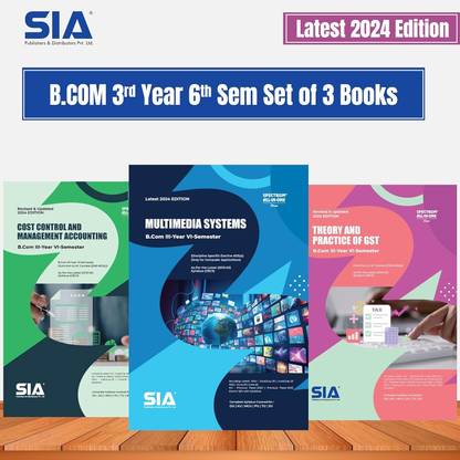 B.Com III-Year VI-Sem (Computer Application) (Cost Control And Management Accounting, Theory And Practice Of GST, Multimedia Systems) (Set Of 3 Books) Revised & Updated 2024 Edition