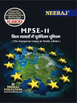 Neeraj Self Help Books For IGNOU : MPSE-11 EUROPEAN UNION IN WORLD AFFAIRS (BAG-New Sem System CBCS Syllabus) Course.(Ch.-Wise Ref. Book With Perv. Year Solved Question Papers) - Hindi Medium - LATEST EDITION