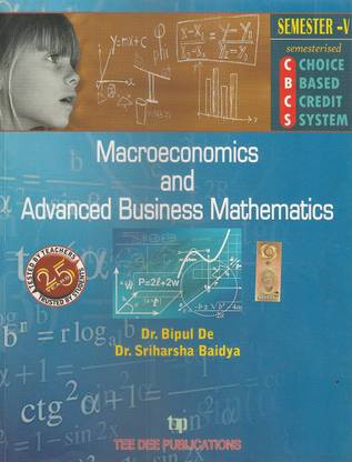 C.u. Macroeconomics And Advanced Business Mathematics Semester 5th Tee Dee Publications