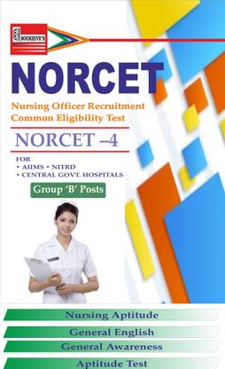 NORCET- 4 2023 – 2024 (Nursing Officer Recruitment Common Eligibility Test) For AIIMS,NITRD, Other Central Govt. Hospitals