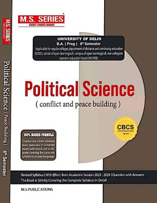 M S Series Delhi University BA Prog 3rd Year Political Science (Conflict And Peace Building) Semester 6 Guide Based On CBCS SOL & Regular & NCWEB