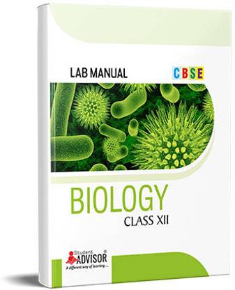 CBSE Lab Manual Biology For Class XII - By Student Advisor Publication Pvt Ltd