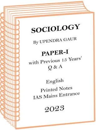 Paper-1 Upendra Gaur Sociology Optional Notes Plus Previous 15 Years Mains Q And A For UPSC 2023