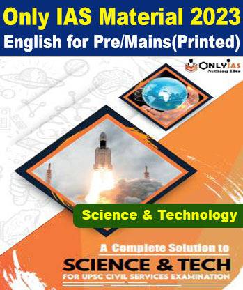Only IAS Science & Technology- Study Material And Notes 2023 Complete Solutions Printed For Prelims And Mains Printed Notes In English With Paperback, Photocopy