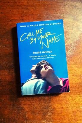 Call Me By Your Name (English, Paperback, André Aciman)