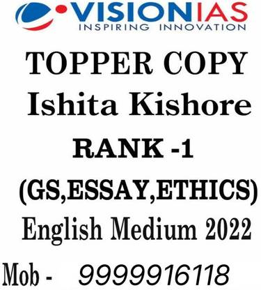 Topper Copy Rank-1 2022 ISHITA KISHORE RANK-1( GS,ESSAY,ETHICS) English Medium 2022 Photocopy