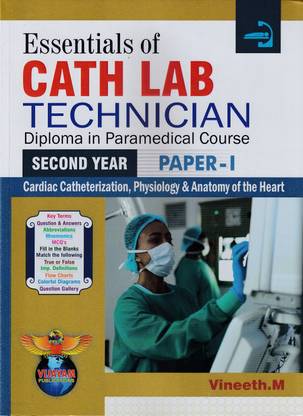 Essentials Of Cath Lab Technician Diploma In Paramedical Course Second Year Paper-I