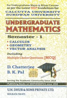 Undergraduate Mathematics Semester 1 (Latest Syllabus As Per New NEP Regulations Of Calcutta University, Burdwan University)