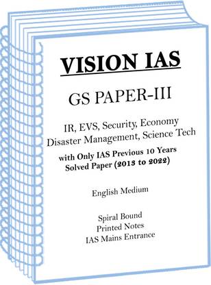 Vision IAS IR EVS Security Economy Science Tech And Disaster Management Notes With Only IAS GS Paper-3 Previous 10 Years Solved Paper In English For Mains