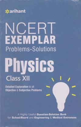 Arihant Ncert Exemplar Problems Solutions Physics For Class - 12,by Sanjeev Kumar