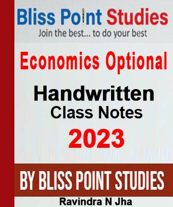 Economics Optional Handwritten Class Notes For IAS Optional Bliss Point Studies In English (Last Updated On 2022) Written By Bliss Point Student -Written By Bliss Point Student