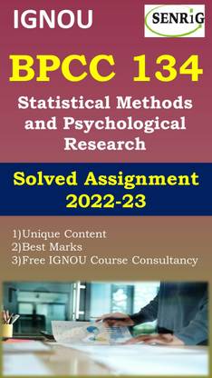 IGNOU BPCC 134 Statistical Methods And Psychological Research Solved Assignment 2022-23 IGNOU BPCC 134 Solved Assignment 2022-23 (WHATSAPP 8130208920)